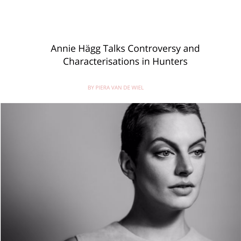 Annie Hägg Talks Controversy and Characterisations in Hunters