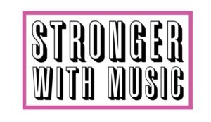 Stronger With Music